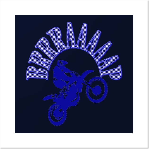 Brrraaaaap Dirtbike Motocross Design In Blue Wall Art by taiche